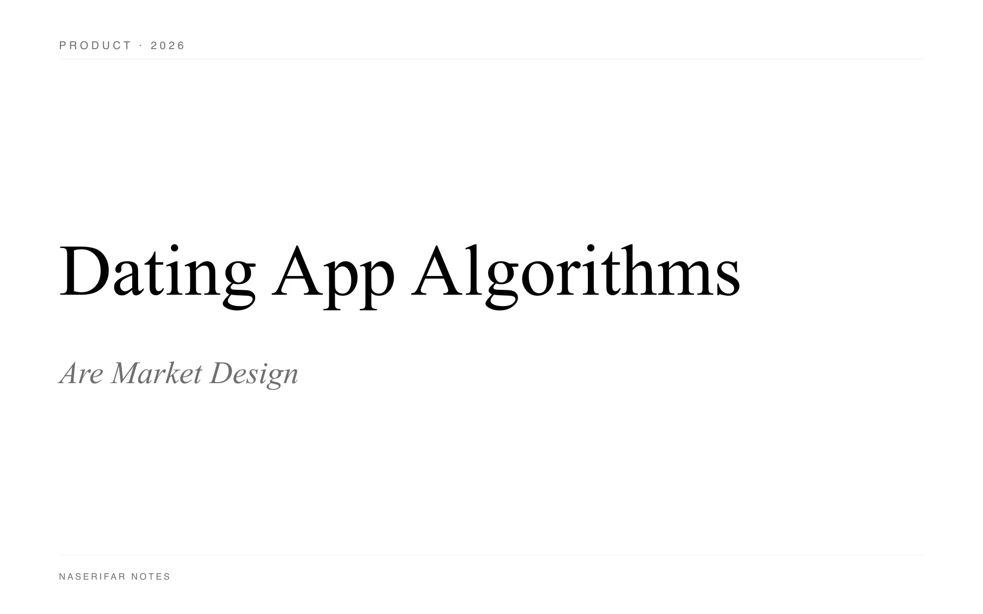 A black-and-white typographic plate reading "Dating App Algorithms Are Not About Love. They Are About Market Design" in serif type on a white background.